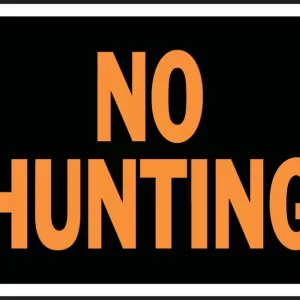 NO HUNTING HYGLO SIGN