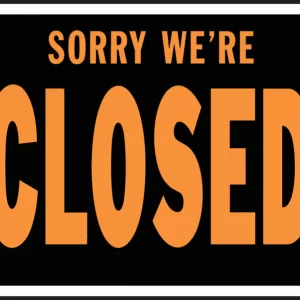 SORRY CLOSED HYGLO SIGN