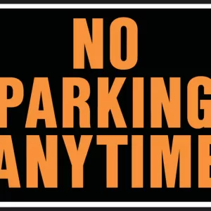 NO PARK ANYTIME JUMBO SIGN