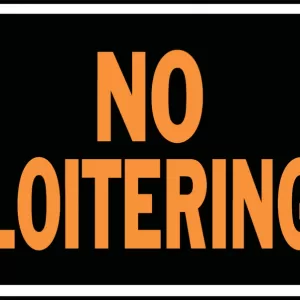 NO LOITERING HYGLO SIGN