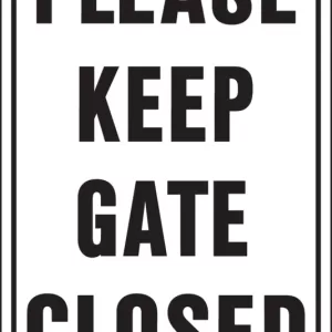 PLEASE KEEP GATE CLOSED SIGN